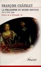 Histoire de la philosophie, idées, doctrines : 3 : La philosophie du nouveau monde : du XVIe siècle au XVIIe siècle