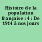 Histoire de la population française : 4 : De 1914 à nos jours