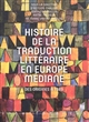 Histoire de la traduction littéraire en Europe médiane : des origines à 1989