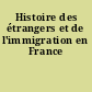 Histoire des étrangers et de l'immigration en France