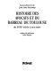 Histoire des avocats et du barreau de Toulouse du XVIIIe siècle à nos jours