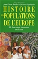 Histoire des populations d'Europe : III : Les temps incertains, 1914-1998