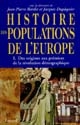 Histoire des populations de l'Europe : [I] : [Des origines aux prémices de la révolution démographique]