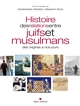 Histoire des relations entre Juifs et musulmans des origines à nos jours