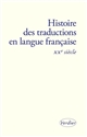 Histoire des traductions en langue française : [4] : XXe siècle, 1914-2000