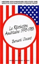 Histoire documentaire des Etats-Unis : 2 : La Révolution américaine, 1775-1783
