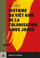 Histoire du Viêt Nam de la colonisation à nos jours