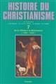 Histoire du christianisme : des origines à nos jours : Tome VII : De la Réforme à la Réformation : 1450-1530