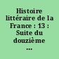 Histoire littéraire de la France : 13 : Suite du douzième siècle de l'Eglise