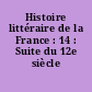 Histoire littéraire de la France : 14 : Suite du 12e siècle