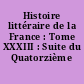 Histoire littéraire de la France : Tome XXXIII : Suite du Quatorzième siècle