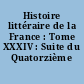 Histoire littéraire de la France : Tome XXXIV : Suite du Quatorzième siècle