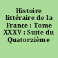 Histoire littéraire de la France : Tome XXXV : Suite du Quatorzième siècle