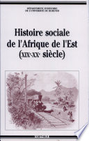Histoire sociale de l'Afrique de l'Est, XIXe-XXe siècle : actes du colloque de Bujumbura, 17-24 octobre 1989