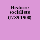 Histoire socialiste (1789-1900)