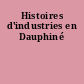 Histoires d'industries en Dauphiné