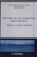 Historia de las literaturas francófonas : Bélgica, Canadá, Magreb