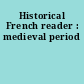 Historical French reader : medieval period