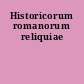 Historicorum romanorum reliquiae