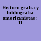 Historiografia y bibliografia americanistas : 11