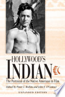 Hollywood's Indian : the portrayal of the Native American in film