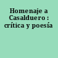 Homenaje a Casalduero : crítica y poesía