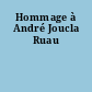 Hommage à André Joucla Ruau