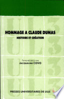 Hommage à Claude Dumas : histoire et création