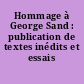 Hommage à George Sand : publication de textes inédits et essais critiques