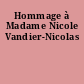 Hommage à Madame Nicole Vandier-Nicolas