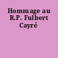 Hommage au R.P. Fulbert Cayré