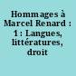Hommages à Marcel Renard : 1 : Langues, littératures, droit
