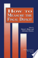 How to measure the fiscal deficit : analytical and methodological issues
