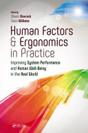 Human factors and ergonomics in practice : improving system performance and human well-being in the real world