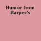 Humor from Harper's
