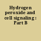 Hydrogen peroxide and cell signaling : Part B