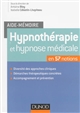 Hypnothérapie et hypnose médicale : en 57 notions