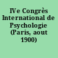 IVe Congrès International de Psychologie (Paris, aout 1900)