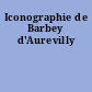 Iconographie de Barbey d'Aurevilly