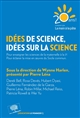 Idées de sciences, idées sur la science : pour enseigner les sciences de la maternelle à la 3e : pour éclairer la mise en oeuvre du Socle commun