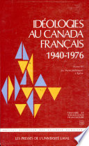 Idéologies au Canada français : 1940-1976
