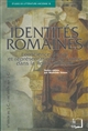 Identités romaines : conscience de soi et représentations de l'autre dans la Rome antique (IVe siècle av. J.-C.-VIIIe siècle apr. J.-C.)