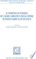 Il dominio di Venezia sul Mare Adriatico nelle opere di Paolo Sarpi e Giulio Pace