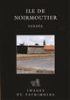 Ile de Noirmoutier : Vendée