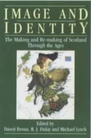 Image and identity : the making and re-making of Scotland through the ages