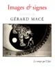 Images & signes : lectures de Gérard Macé