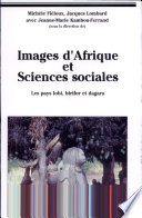 Images d'Afrique et sciences sociales : les pays lobi, birifor et dagara : Burkina Faso, Côte-d'Ivoire et Ghana : actes du colloque de Ouagadougou, 10-15 décembre 1990