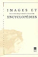 Images et encyclopédies : [textes du colloque organisé par l'Association Diderot en janvier 2001 à Mortagne-au-Perche]