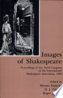 Images of Shakespeare : proceeding of the third congress of the international Shakespeare association : 1986