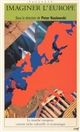 Imaginer l'Europe : le marché intérieur européen, tâche culturelle et économique